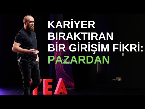 Girişim Fikri Uğruna Kariyer Değiştirmek: Pazardan Uygulamasının Hikayesi