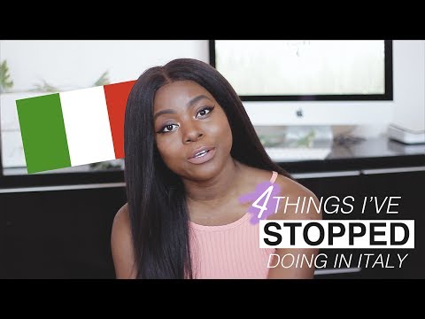 4 THINGS I'VE STOPPED DOING IN ITALY
