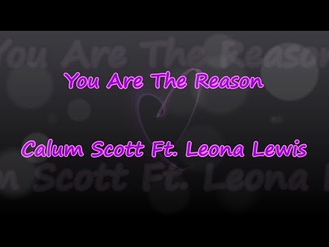 Thumbnail for You Are The Reason - Calum Scott Ft. Leona Lewis - Lyrics & Traductions