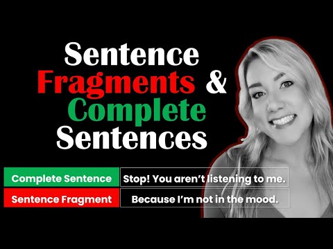 Sentence Fragments and Complete Sentences | How to Identify and Fix Incomplete Sentences (+ Quiz)