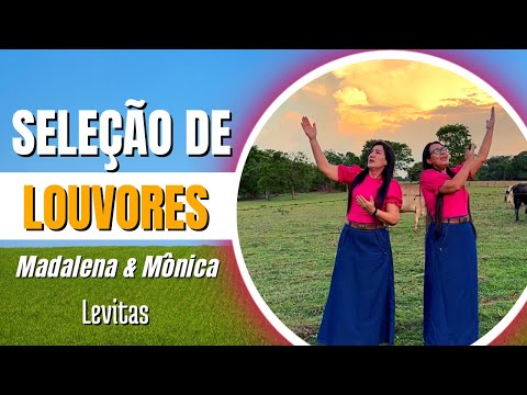 Seleção de Louvores - Madalena e Mônica
