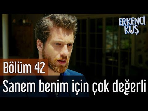 Thumbnail for Erkenci Kuş 42. Bölüm - Sanem Benim İçin Çok Değerli