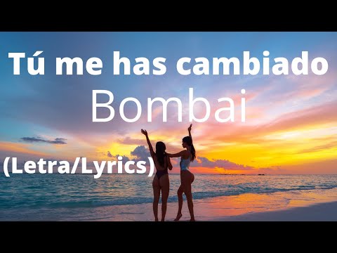 Thumbnail for ????Tú me has cambiado - Bombai - (Letra/Lyrics) ????  // Cancion en español letra