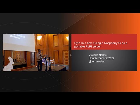 Ubuntu Summit 2022 | PyPI In a box: Using a Raspberry Pi as a portable PyPI server
