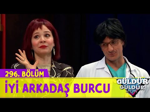 İyi Arkadaş Burcu - 296.Bölüm (Güldür Güldür Show)