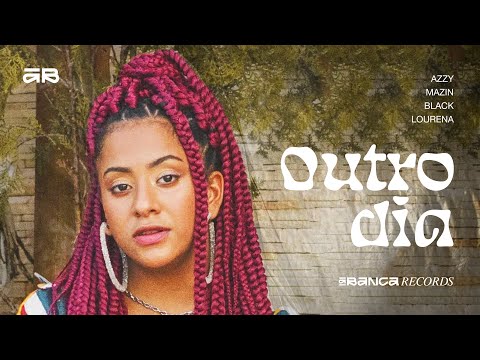 OUTRO DIA - Lourena, Mazin, AZZY, Black, AZMUTH (Official Video)