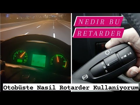 Otobüste Retarder Kullanımı ! Retarder nasıl kullanılır ?