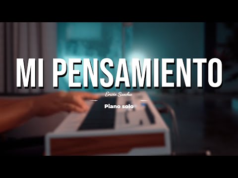 PIANO PARA ORAR | Sin anuncios intermedios | Mi pensamiento eres TU SEÑOR