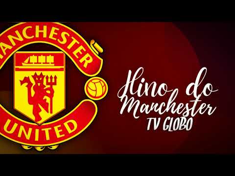 Hino do Manchester United | Globo《Minha Versão》