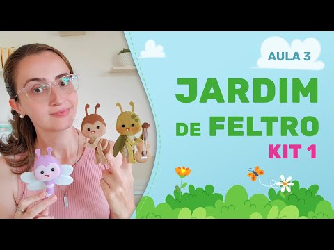 Aula 3 - Bichinhos em feltro - Jardim encantado  (Caracol, Cigarra, Formiga, Libélula e Abelha)
