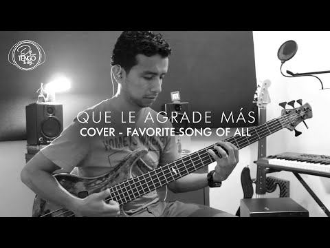 De Lo Que Tengo Te Doy - Que Le Agrade Más (Cover) Favorite Song Of All