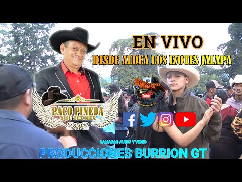 PACO PINEDA MIX LAS CEREZAS DESDE LOS IZOTES JALAPA.