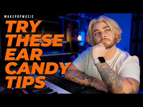 Thumbnail for Use Ear Candy To Create Special Moments In Your Songs! | Make Pop Music