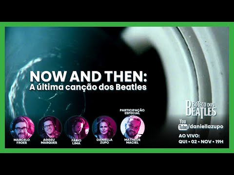 FURAMOS O FANTÁSTICO: O brasileiro que participou das gravações de NOW AND THEN