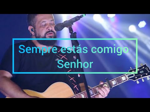Eu Sei que Estás Comigo Senhor-Fernandinho (música atemporal)