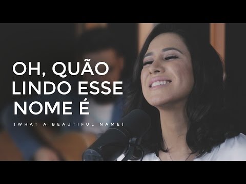 Thumbnail for Ana Nóbrega - Oh, quão lindo esse nome é  (What a beautiful name - Hillsong versão Português)