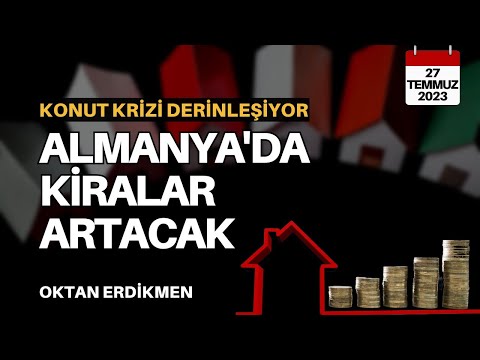 Thumbnail for Almanya'da konut krizi: Kiralar artacak - 27 Temmuz 2023 Oktan Erdikmen