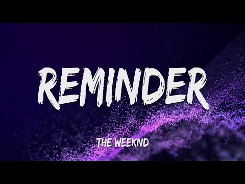 The Weeknd - Reminder (Lyrics)