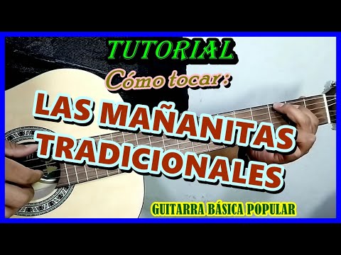 Thumbnail for Cómo tocar Las Mañanitas tradicionales - acordes de las mañanitas - tutoriales de guitarra