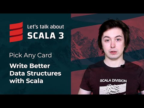 Pick any Card: Write Better Data Structures with Scala | Let's talk about Scala 3