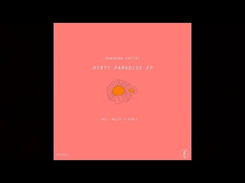 Unknown Artist - Dirty Paradise [FDT014]