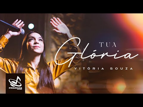 Thumbnail for Vitória Souza – Tua Glória  - Clipe Oficial
