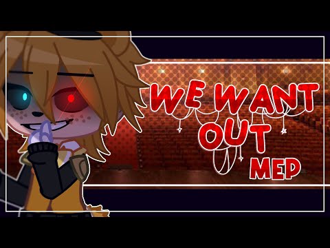 [FNAF] We Want Out || Complete MEP! || Gacha Club