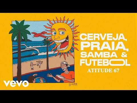 Atitude 67 - Cerveja, Praia, Samba E Futebol / Citação: O Show Tem Que Continuar
