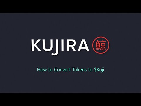 Kujira - How to convert tokens to Kuji