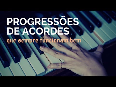 Thumbnail for Progressões de Acordes que Sempre Funcionam Bem - Aula #01
