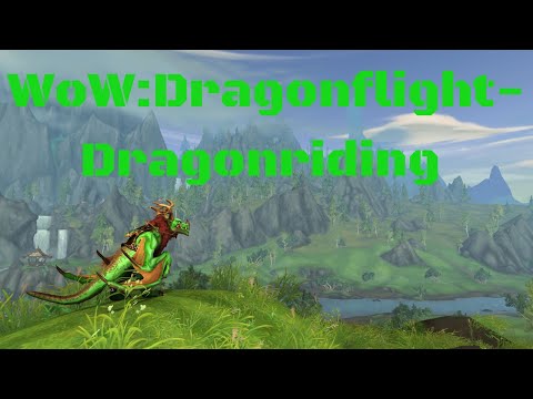 WoW-Dragonflight: Dragonriding Guide