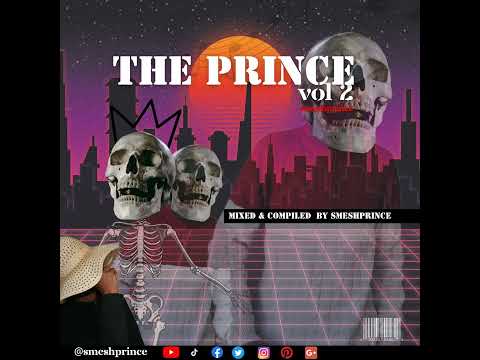 Amapiano | THE PRINCE VOL 2 mixed and compiled by SMESHPRINCE