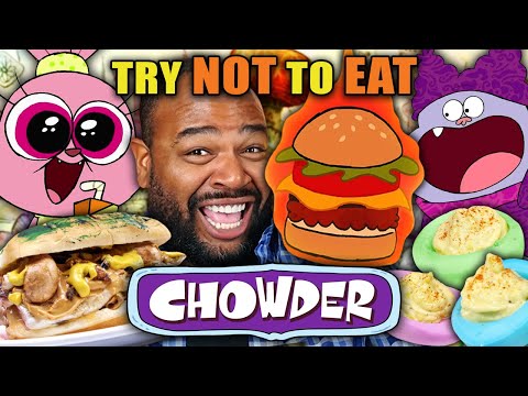 Try Not To Eat - Chowder (Flam-O-Burgers, Thrice Cream, Meviled Eggs) | People vs Food