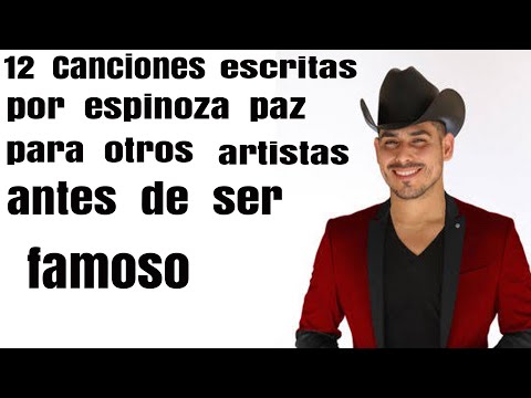 ESPINOZA PAZ 12 CANCIONES PARA OTROS ARTISTAS  ( 1.ªPARTE  ) ♩