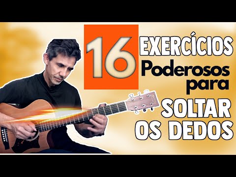 16 EXERCÍCIOS PODEROSOS PARA VIOLÃO - Como tocar para soltar os dedos.
