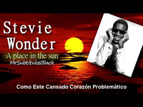Stevie Wonder - A Place In The Sun (Un lugar en el sol) [Subtitulada En Español] HD 720p