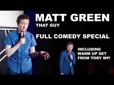 Thumbnail for Matt Green: That Guy - FULL COMEDY SPECIAL (including warm up set from Tory MP!)