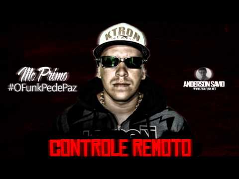 Thumbnail for Mc Primo - Controle Remoto ♪  [La Mafia Produções] #OFunkPedePaz
