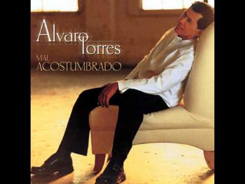 Alvaro Torres - A Ti Mi Amor