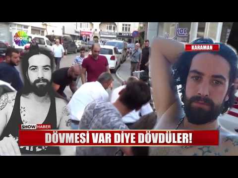 Dövmesi var diye dövdüler!