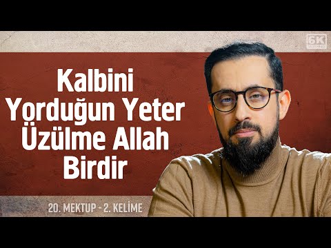 Thumbnail for Kalbini Yorduğun Yeter Üzülme Allah Birdir - [20. Mektup 2. Kelime] - Vahdehu @Mehmedyildiz