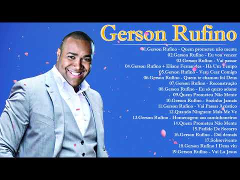 Gerson Rufino - AS 20 MAIS OUVIDAS DE 2022 : Quem prometeu não mente, #musicagospel #youtube