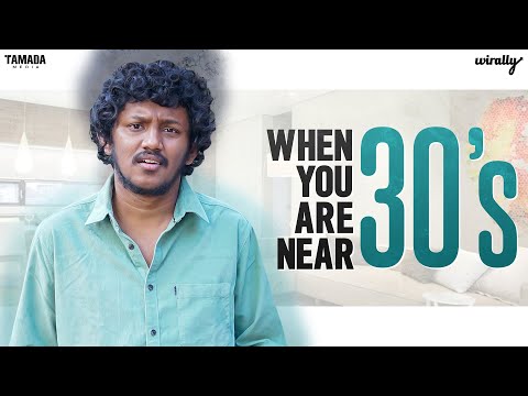 When you are near 30's | Wirally Originals | Tamada Media
