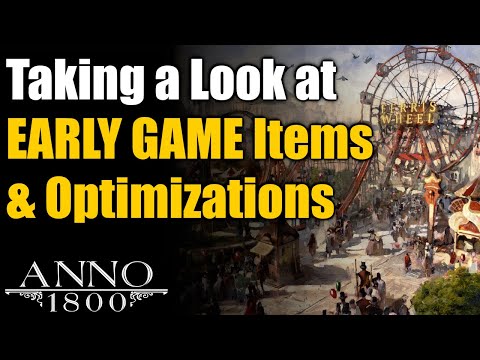 Anno 1800 Ultimate Guide: Early Game Items &amp; Optimizations