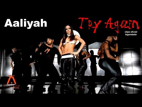Aaliyah - Try Again (Clipe Oficial) [TRADUÇÃO/LEGENDADO EM PT-BR]