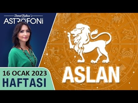 İLİŞKİLERDE FIRSATLAR VAR ! Aslan burcu haftalık burç yorumu 16-22 ocak 2023  Astrolog Demet Baltacı