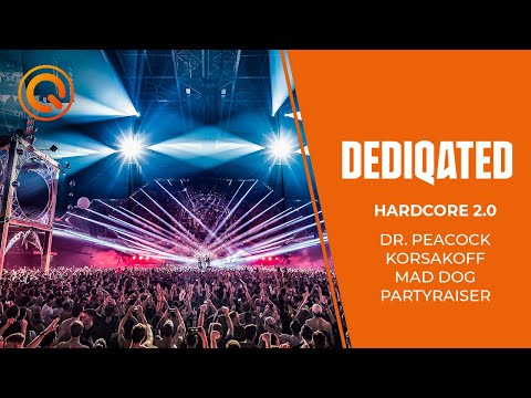 Thumbnail for Hardcore 2.0 | Dr. Peacock, Korsakoff, Mad Dog & Partyraiser | DEDIQATED