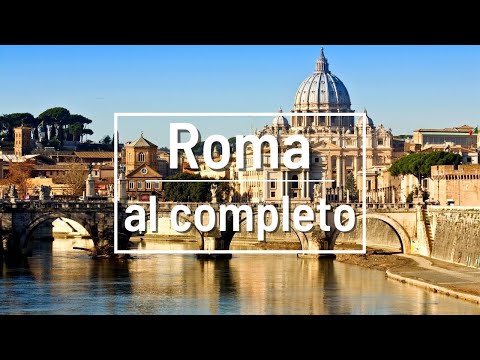 Roma al completo | Súper guía de los imprescindibles de la ciudad eterna
