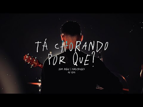 Thumbnail for Tá Chorando Por Quê? + Espontâneo - Igor Roque | 02