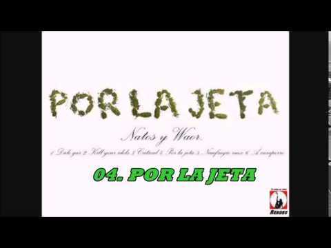 Natos y Waor - 04.Por La Jeta